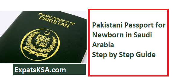 How To Get Passport For New Born Pakistani In Saudi Arabia 