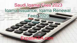 Saudi Arabia Iqama Fees 2023