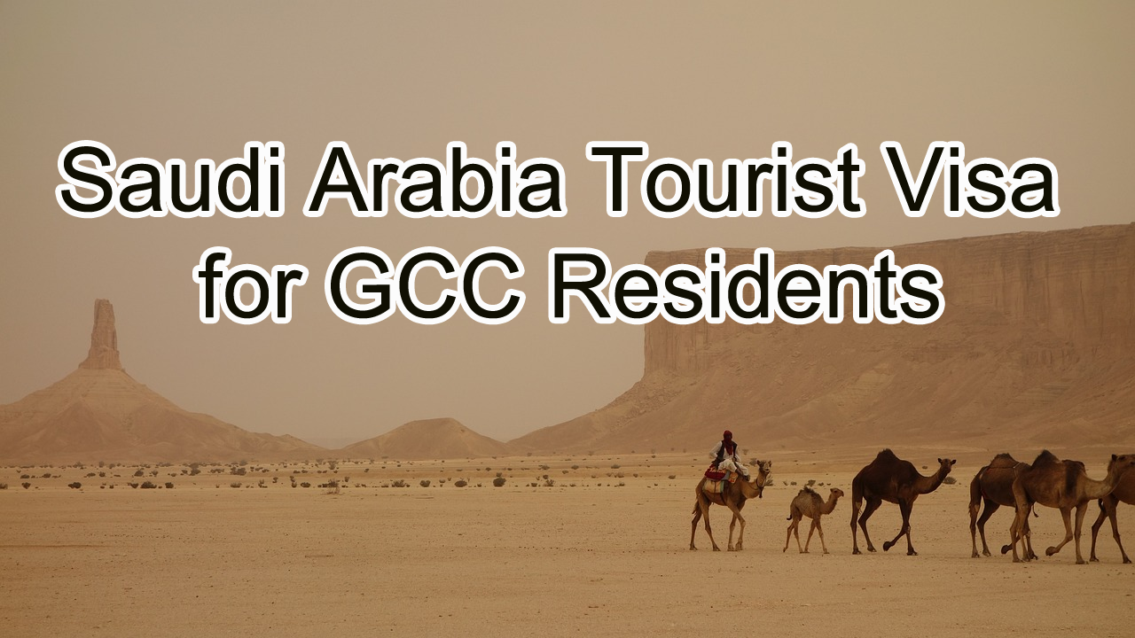 Saudi Arabia Tourist Visa for GCC Residents Apply Online