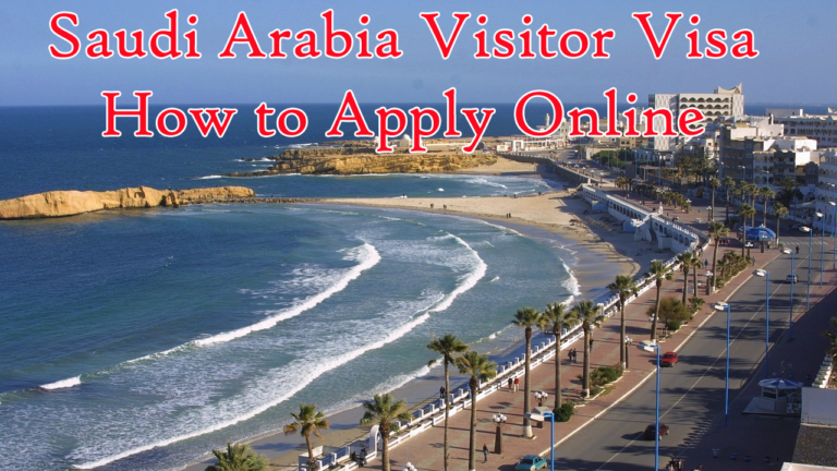 Saudi Arabia Visitor Visa : How To Apply Saudi Tourist Visa