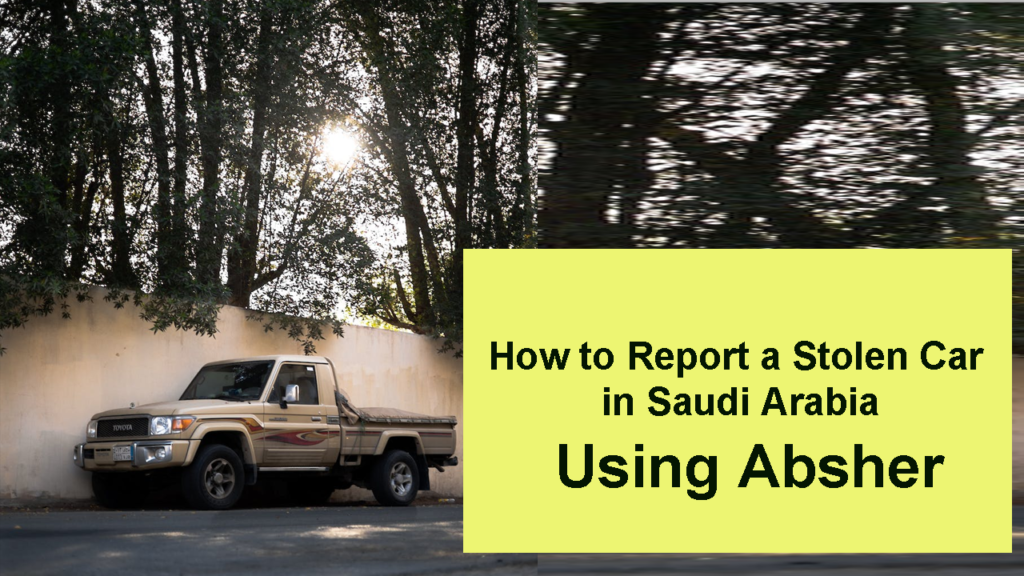 How to Report About a Stolen Car in KSA Using Absher
