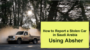 Report About a Stolen Car in KSA Using Absher